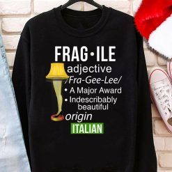 Christmas Leg Lamp Fragile Definition Funny Major Award Tee Sweatshirt