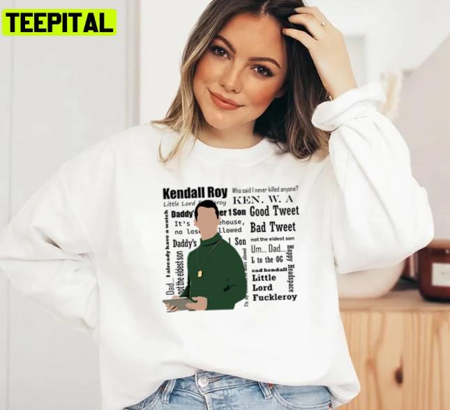 Collection Of Quote Kendall Roy Unisex Sweatshirt
