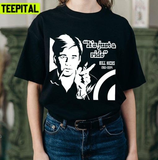 Critic Writer Musician Social Issue Bill Hicks Unisex T-Shirt