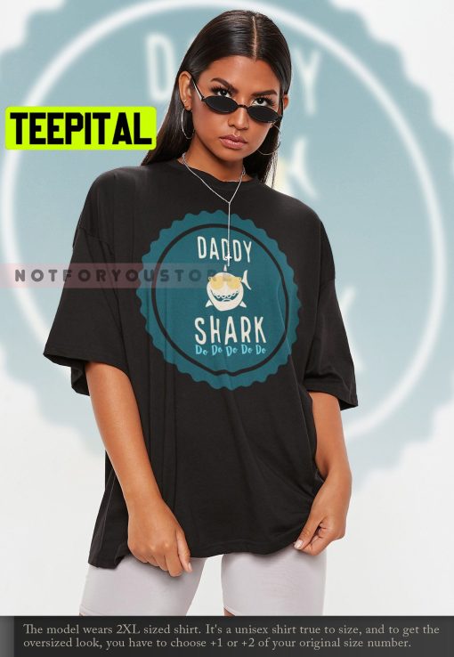 Dad Shirt Dadd Shark Trending Unisex T-Shirt