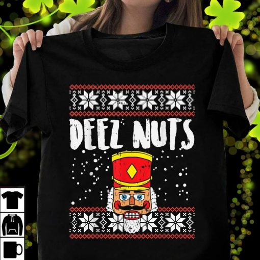 Deez Nuts Nutcracker Funny Ugly Christmas Meme Gift T-Shirt