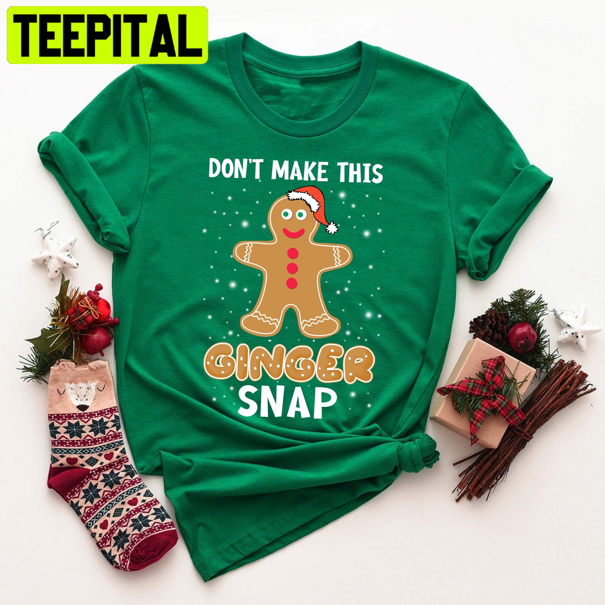 Don’t Make This Ginger Snap Christmas Ginger Lover Trending Unisex T-Shirt