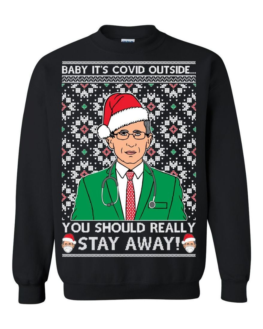 Dr Fauci Baby, It's Covid Outside Unisex Christmas Sweater