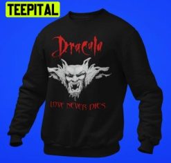 Dracula Bram Stoker Love Never Dies Vampire Horror Movie Trending Unisex Sweatshirt