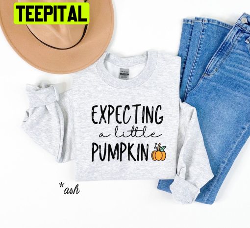 Expecting A Little Pumpkin Fall Pregnancy Announcement Trending Unisex Shirt