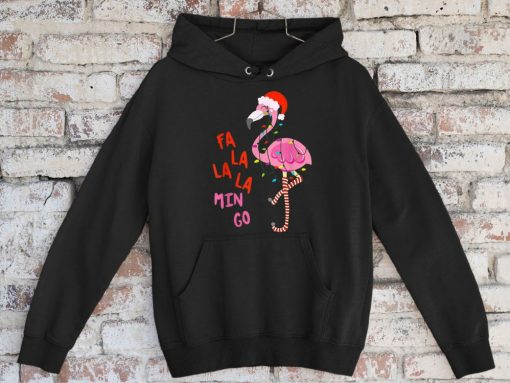 Fa La La La Mingo Flamingo For Christmas Xmas Gift Hoodie