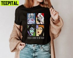 Feel Good To Be Bad Witch Witch Villain Disney Unisesx T-Shirt