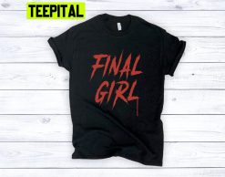 Final Girl Horror Movie Trending Unisex T-Shirt