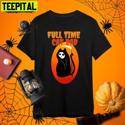 Full Time Cat Dad Halloween Funny Grim Reaper Halloween Cat Dad Retro Art Unisex T-Shirt