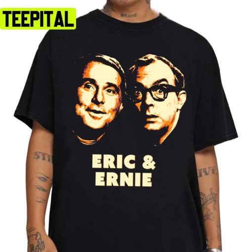 Funny Comedians Morecambe And Wise Eric Ernie Unisex Sweatshirt