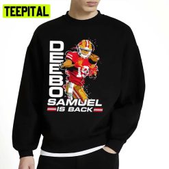 Funny Deebo Samuel Is Back Unisex Sweatshirt