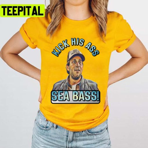 Funny Design Kick His Ass Sea Bass Dumb & Dumber Unisex T-Shirt