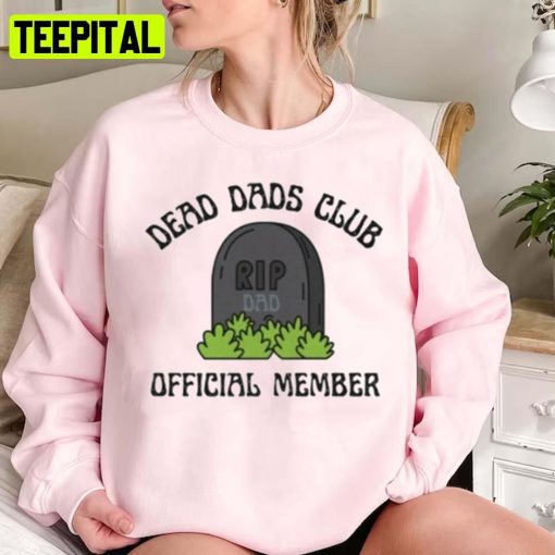 Funny Design Trending Dead Dad Club Unisex Sweatshirt