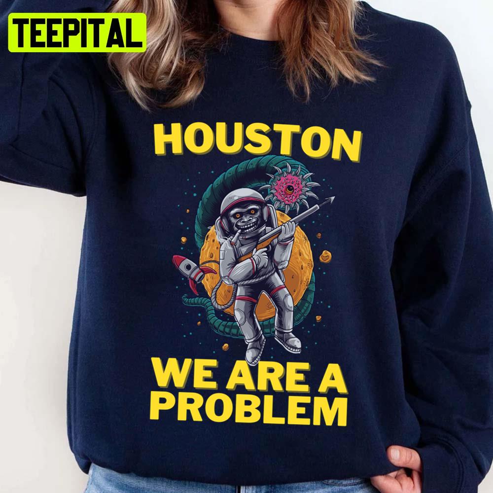 Funny Trending Houston We Are A Problem Active Unisex Sweatshirt