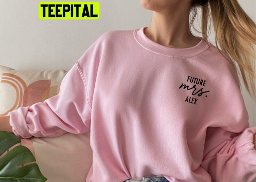 Future Mrs Trending Unisex Sweatshirt