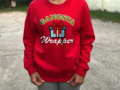 Gangsta Wrapper Christmas Sweatshirt