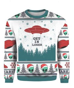 Get In Loser Christmas Believe Xmas Ugly 3D Sweater