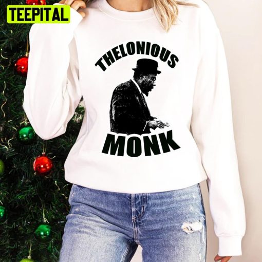 Giants Of American Music High Priest Bebop Thelonious Monk Unisex Sweatshirt