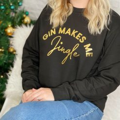 Gin Makes Me Jingle Christmas Sweatshirt