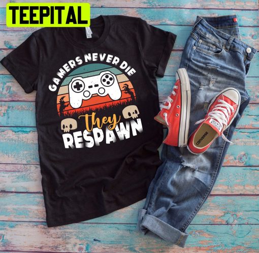 Halloween Gamer Gamers Never Die They Respawn Funny Trending Unisex Shirt