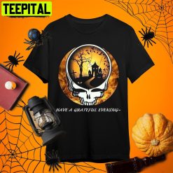 Have A Grateful Evening Grateful Dead Halloween Retro Art Unisex T-Shirt