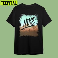 Hike I Love Hiking Retro Art Unisex T-Shirt