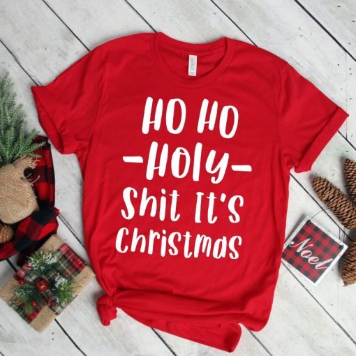 Ho Ho Holy It’s Christmas Shirt