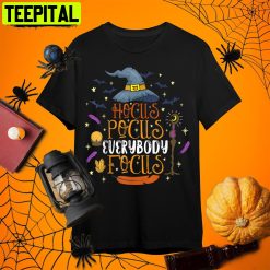 Hocus Pocus Everybody Focus Teacher Retro Art Unisex T-Shirt