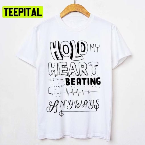 Hold My Heart Beating Pierce The Veil Unisex T-Shirt