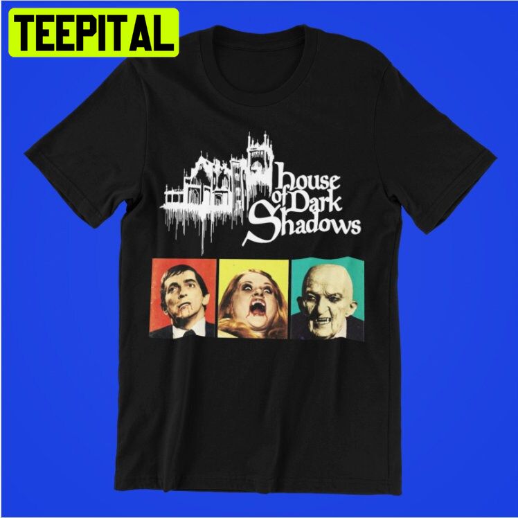 House Of Dark Shadows 1970 Trending Unisex T-Shirt