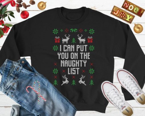 I Can Put You On The Naughty List Funny Ugly Christmas Sweater