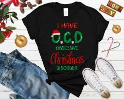 I Have OCD Obsessive Christmas Disorder Shirt