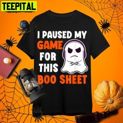 I Paused My Game For This Boo Sheet Ghost Halloween Gamer Funny Retro Art Unisex T-Shirt