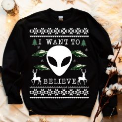 I want to believe Alien Ugly Christmas Sweatshirt