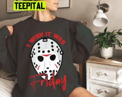 I Wish It Was Friday Halloween Friday The 13th John Carpenter Trending Unisex Shirt