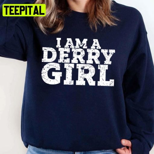 I’m A Derry Girls White Text Unisex Sweatshirt