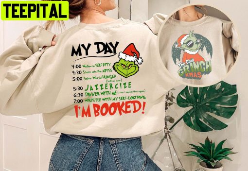 I’m Booked The Chill Grinch Funny Grinch Sweatshirt