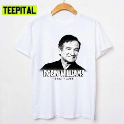 In Love With Robin Williams 1951 2014 Unisex T-Shirt