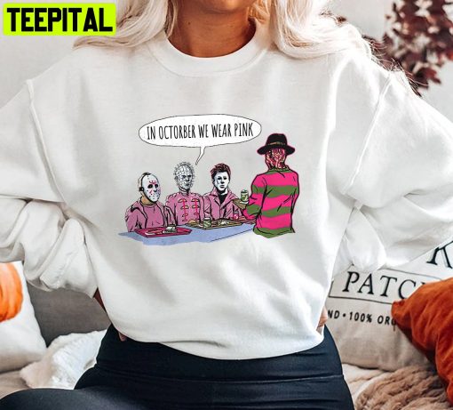 In October We Wear Pink Horror Movies Cute Horror Sweatshirt