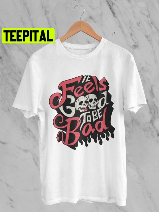 It Feels Goods To Be Bad Halloween 80s Punk Retro Super Cool Vintage Trending Unisex Shirt