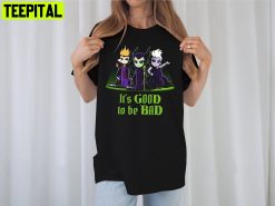 It’s Good To Be Bad Witch Witch Villain Halloween Unisesx T-Shirt