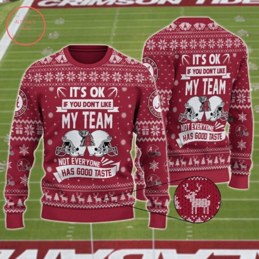 It’s Ok If You Don’t Like My Team Not Everyone Has Good Taste  Ugly Christmas Sweater