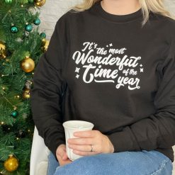 Its The Most Wonderful Time Of Year Christmas Sweatshirt