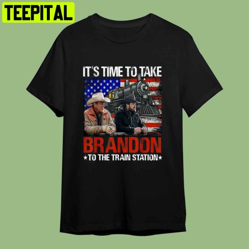 Its Times To Take Brandons To The Trains Station Retro Art Unisex T-Shirt