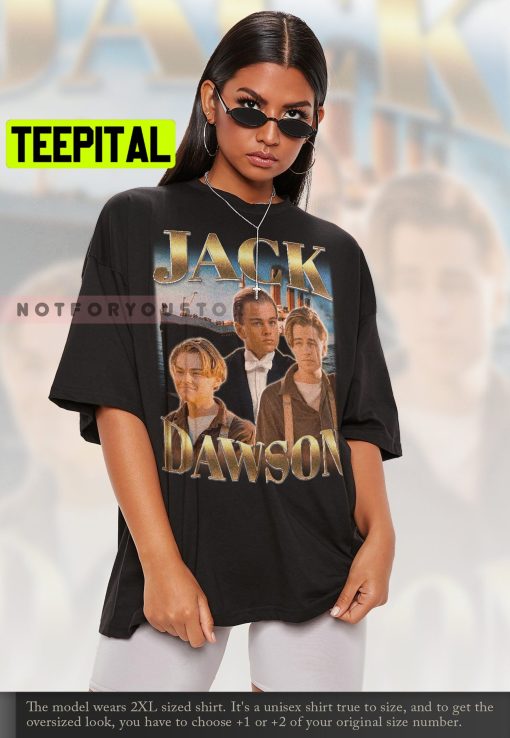 Jack Dawson Jack And Rose Trending Unisex T-Shirt