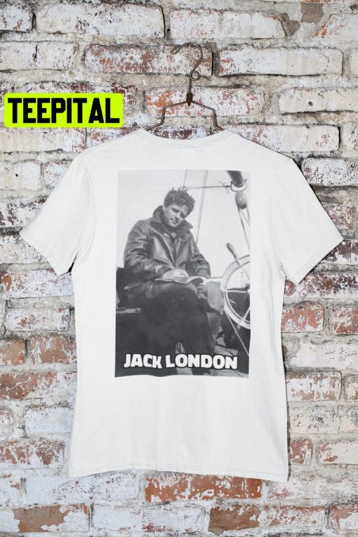 Jack London American Writer Call Of The Wild Author Trending Unisex T-Shirt