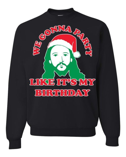 Jesus We Gonna Party Like It’s My Birthday Ugly Christmas Sweater