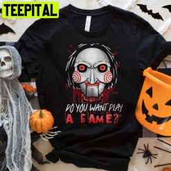 Jigsaw Do You Want To Play A Game Halloween Trending Unisex T-Shirt