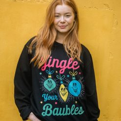 Jingle Your Baubles Women’s Christmas Sweatshirt