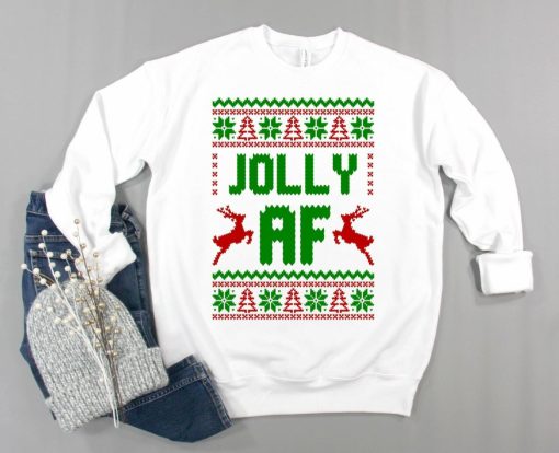 Jolly AF Christmas Ugly Sweatshirt